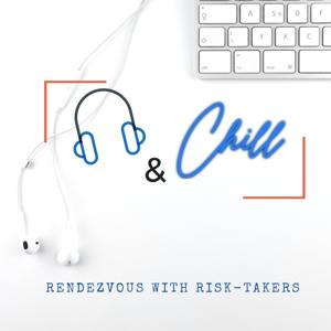 Listen&Chill | Business, Entrepreneurs, Startups and More