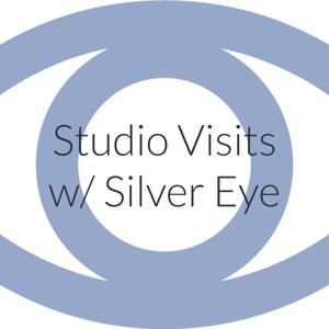 Studio Visits w/ Silver Eye