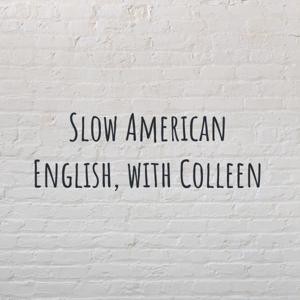 Slow American English, with Colleen