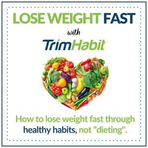 Lose Weight Fast with TrimHabit by TrimHabit
