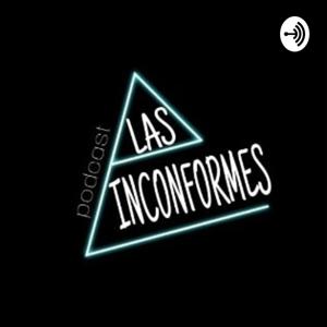 Las Inconformes