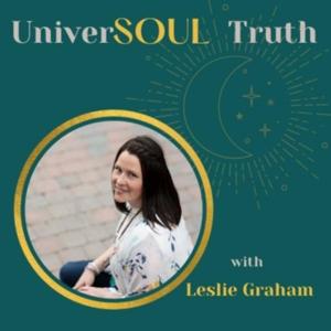 UniverSOUL Truth with Leslie Graham