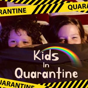 Kids in Quarantine