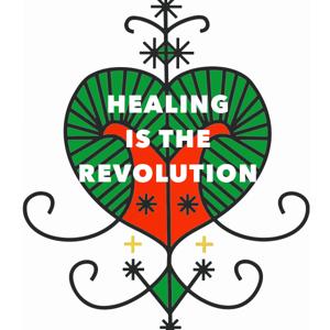 Healing is the Revolution