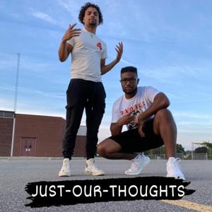 Just Our Thoughts Podcast