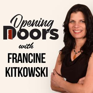 Opening Doors with Francine Kitkowski