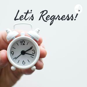 Let's Regress! by Sarah and Corinne