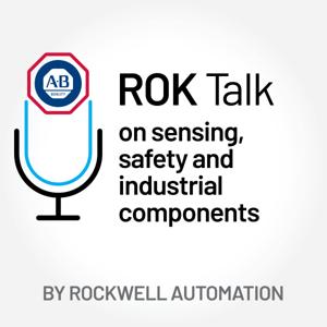 ROK Talk on Sensing, Safety & Industrial Components by Rockwell Automation