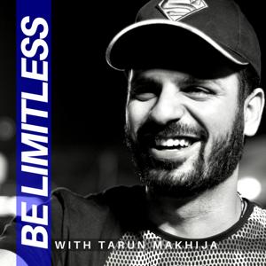 Be Limitless with Tarun Makhija