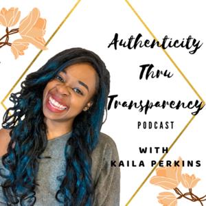 Authenticity Thru Transparency Podcast