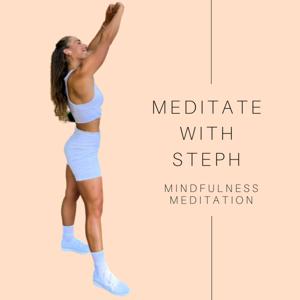 Meditate with Steph