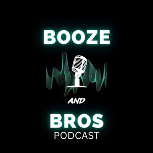 BOOZE AND BROS