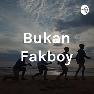 Bukan Fakboy