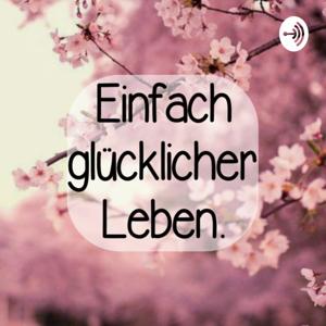 Einfach Glücklicher Leben