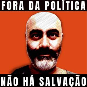 Fora da Política Não há Salvação by Cláudio Couto