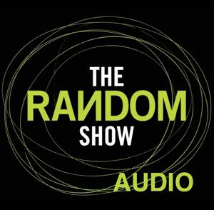 The Random Show Podcast: Audio