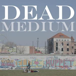 Dead Medium