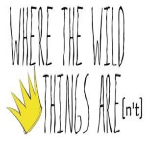 Where the Wild Things Aren't