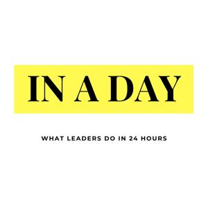 IN A DAY - What leaders do in 24 hours