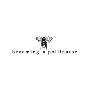 Becoming a Pollinator