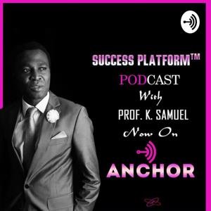 Success Platform/ Prof K. Samuel