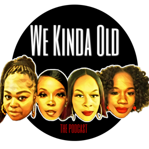 We Kinda Old