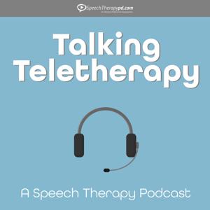 Talking Teletherapy: A Speech Therapy Podcast