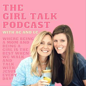 The Girl Talk Podcast