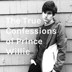 The True Confessions of Prince Willie