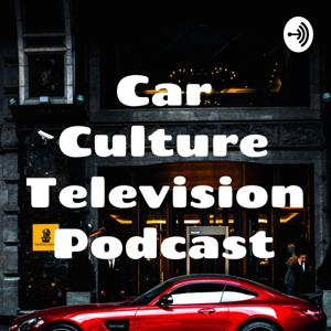 Car Culture Television Podcast