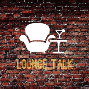 Lounge Talk