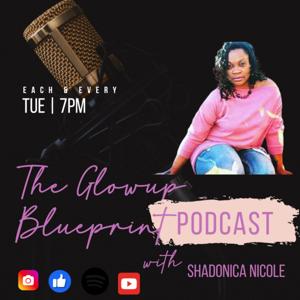 The Glowup Blueprint 
By Grace...Through Faith