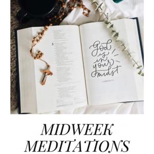 Midweek Meditations