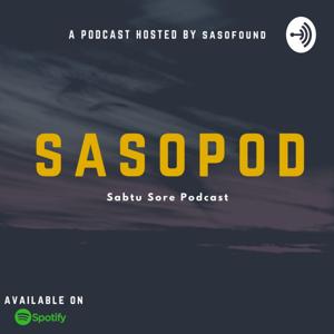 SASOPOD (Sabtu Sore Podcast)