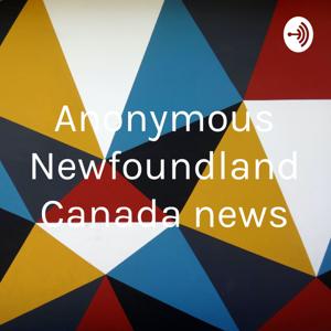 Anonymous Newfoundland Canada news