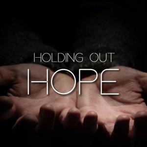 Holding Out Hope