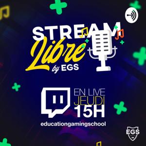 #StreamLibre by EGS - Esport & talk