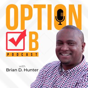 Option B Podcast with Brian D. Hunter