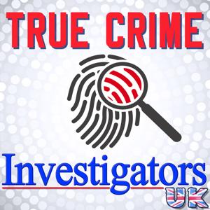 True Crime Investigators UK by True Crime Investigators UK