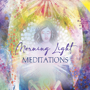 Morning Light Meditations