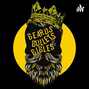 Beards Bullets and Bibles