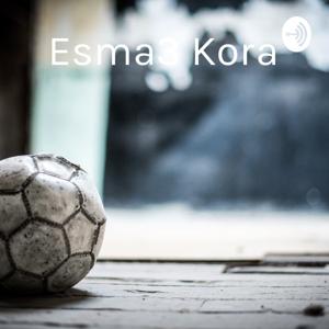 Esma3 Kora - Listen Football