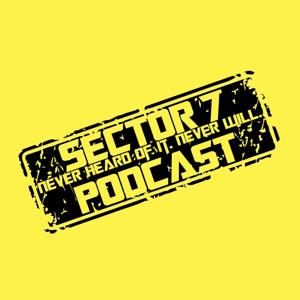 Sector 7 Podcast