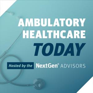 Ambulatory Healthcare Today