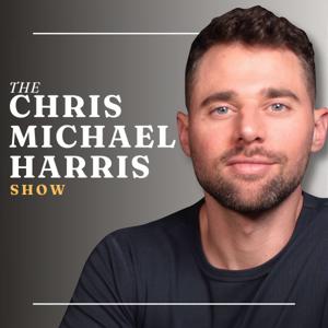 The Chris Michael Harris Podcast