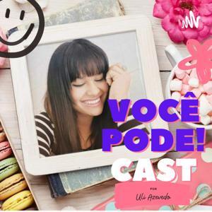 Você Podecast - Por Uli Azevedo