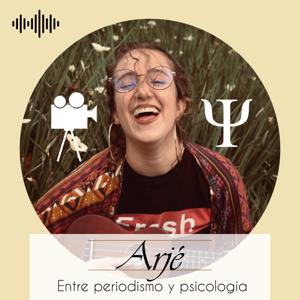 Arjé. Entre periodismo y psicología
