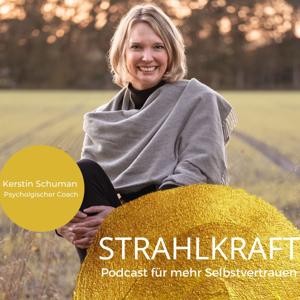 Strahlkraft - Dein Podcast für mehr Selbstvertrauen