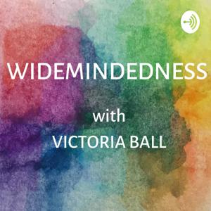 Widemindedness with Victoria Ball