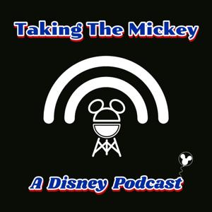 Taking the Mickey - A Disney Podcast